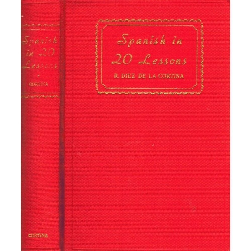 SPANISH IN 20 LESSONS THE CORTINA METHOD BY DIEZ DE LA CORTINA HARDBACK 1942